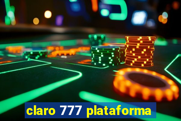 claro 777 plataforma